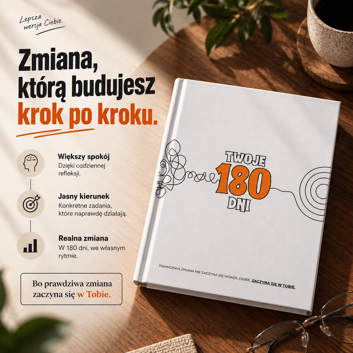 TWOJE 180 DNI - 24 tygodnie, żeby mniej odkładać i zacząć działać